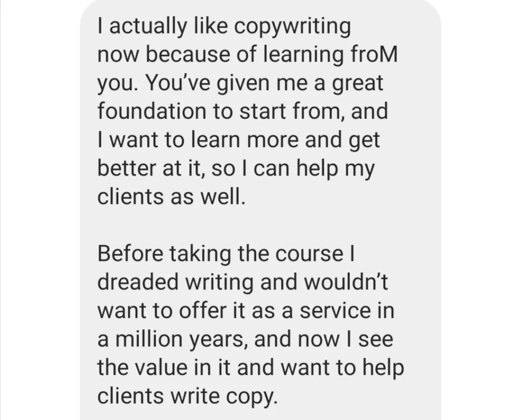 Written testimonial from a Strongly Brewed Websites student saying she actually likes copywriting now because of the course foundation and templates