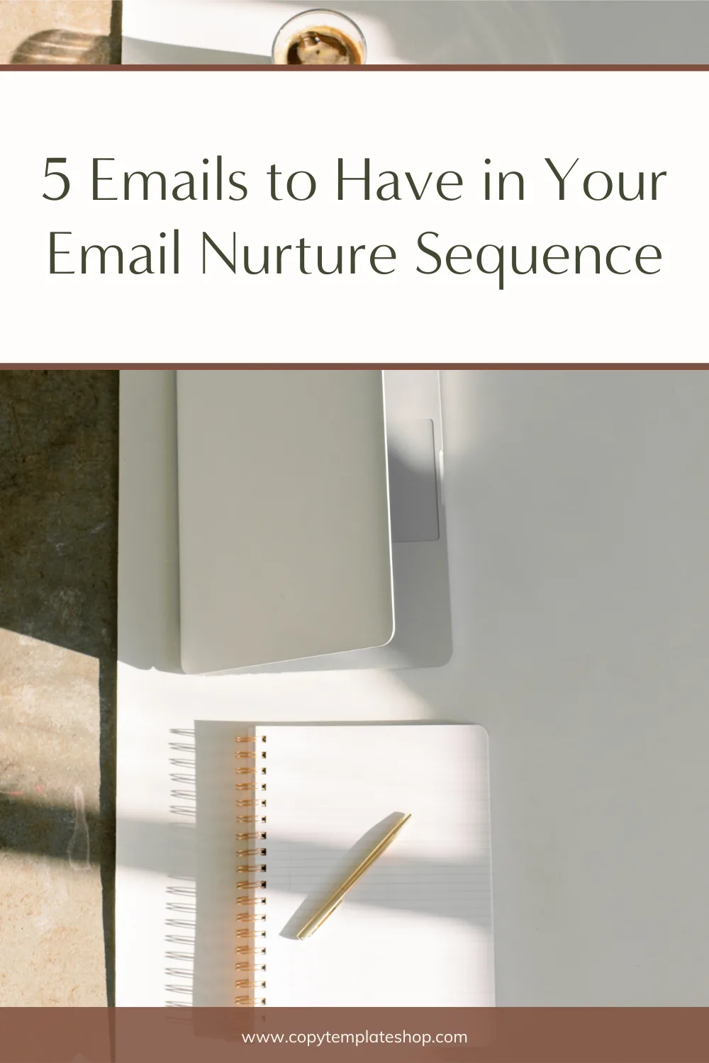 5 Emails to Have in Your Email Nurture Sequence
