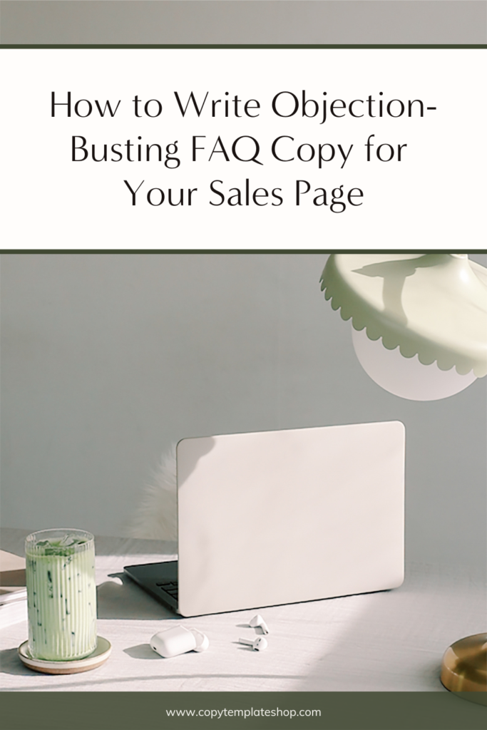 How to Write Objection-Busting FAQ Copy for Your Sales Page