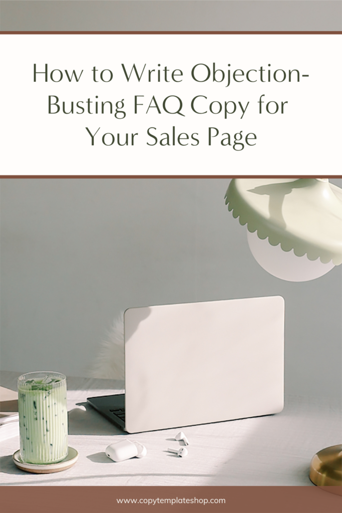 How to Write Objection-Busting FAQ Copy for Your Sales Page