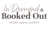 In Demand & Booked Out Micro Audio Summit - as seen in logo