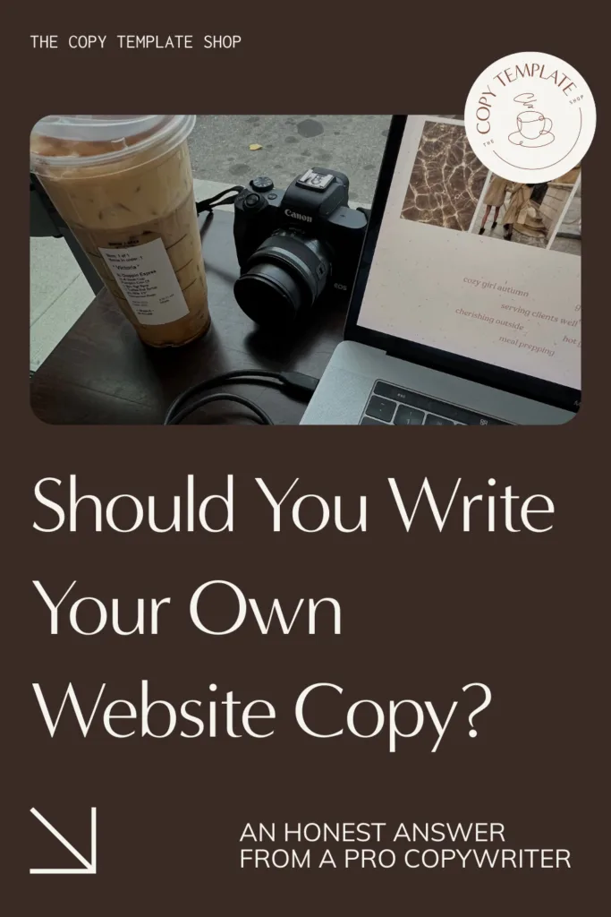 Pinterest graphic with the text "Should I Write My Own Website Copy?" over a branded background — blog post by Megan Elliott of The Copy Template Shop