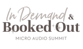 In Demand & Booked Out Micro Audio Summit - as seen in logo